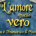 L'Amore quello vero - Chiara e Francesco il musical