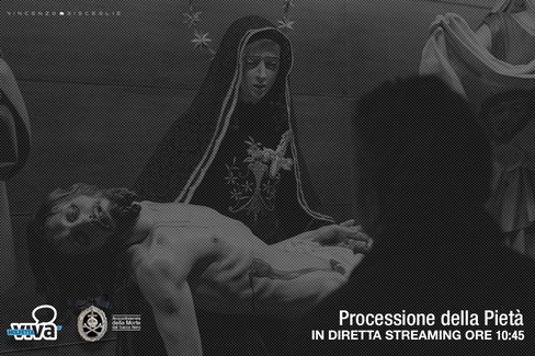 DIRETTA STREAMING: Processione della Pietà